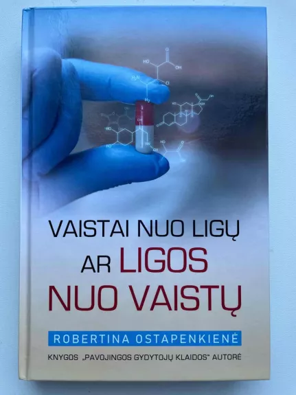 Vaistai nuo ligų ar ligos nuo vaistų