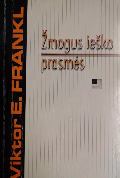 Žmogus ieško prasmės