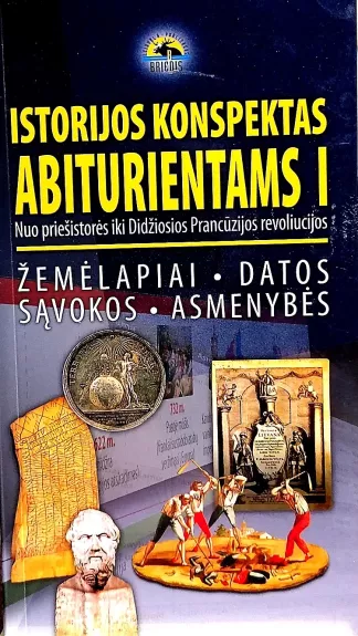 Istorijos konspektas abiturientams (1 dalis)