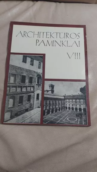 Architektūros paminklai.  VIII tomas