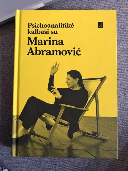 PSICHOANALITIKĖ KALBASI SU MARINA ABRAMOVIČ