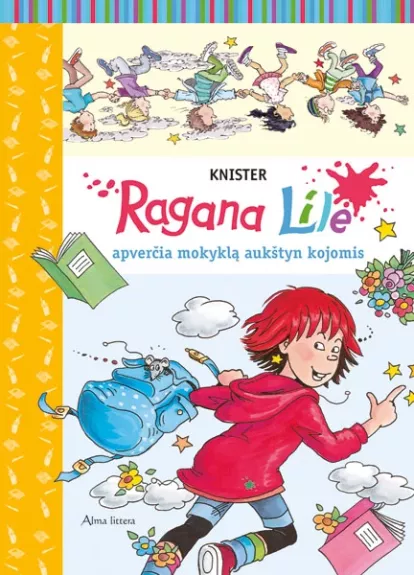 Ragana Lilė apverčia mokyklą aukštyn kojomis