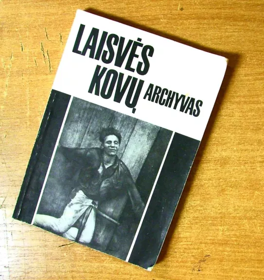 Laisvės kovų archyvas 6