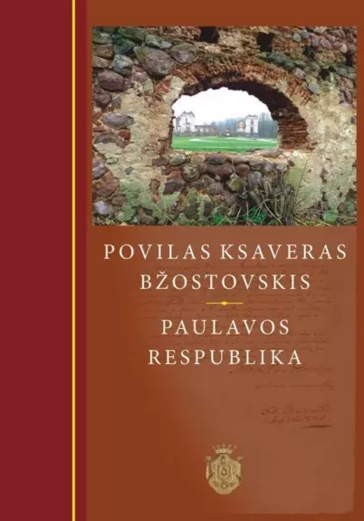 Povilas Ksaveras Bžostovskis – Paulavos respublika