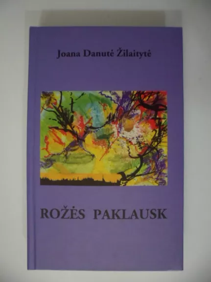 Rožės paklausk