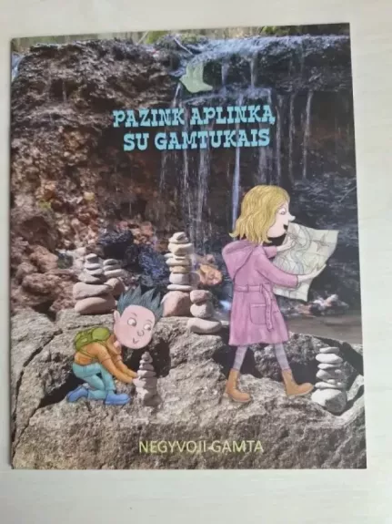 Pažink aplinka su gamtukais(negyvoji gamta)