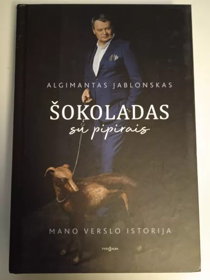 Šokoladas su pipirais. Mano verslo istorija