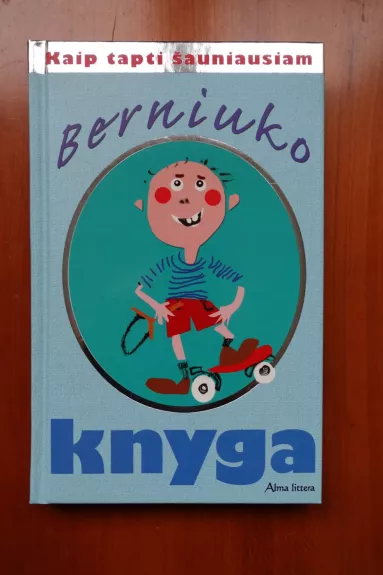 Berniuko knyga: kaip tapti šauniausiam