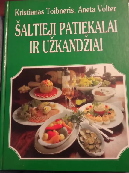 Šaltieji patiekalai ir užkandžiai