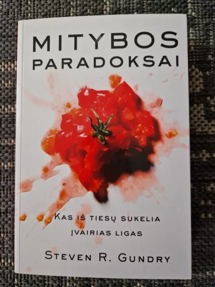 Mitybos paradoksai. Kas iš tiesų sukelia įvairias ligas