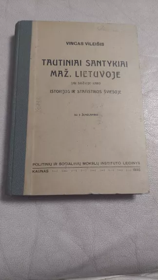 Tautiniai santykiai maž. Lietuvoje ligi Didžiojo karo (su 3 žemėlapiais)