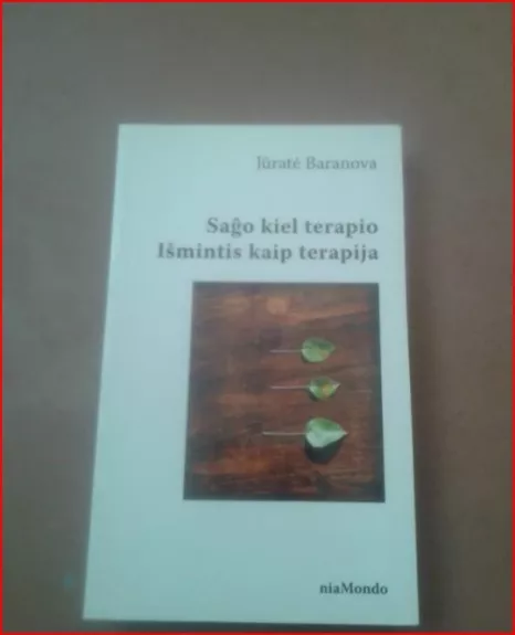 Išmintis kaip terapija. Sago kiel terapio