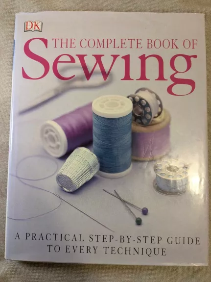 The Complete Book of Sewing