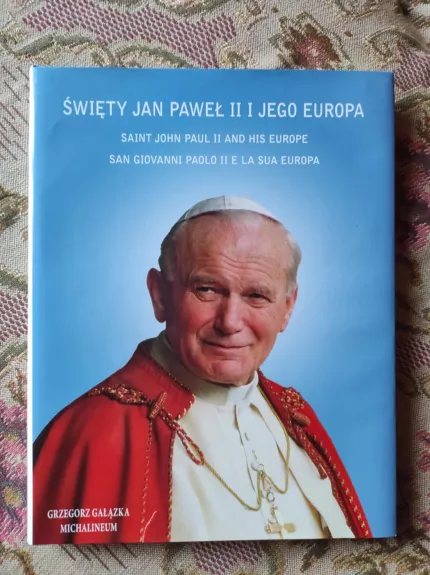 Święty Jan Paweł II i Jego Europa