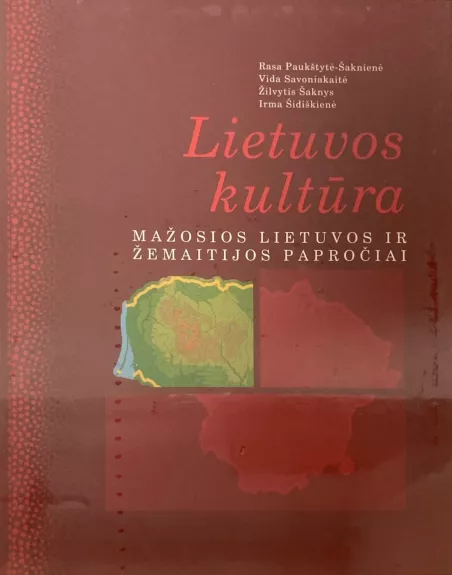 Lietuvos kultūra. Mažosios Lietuvos ir Žemaitijos papročiai