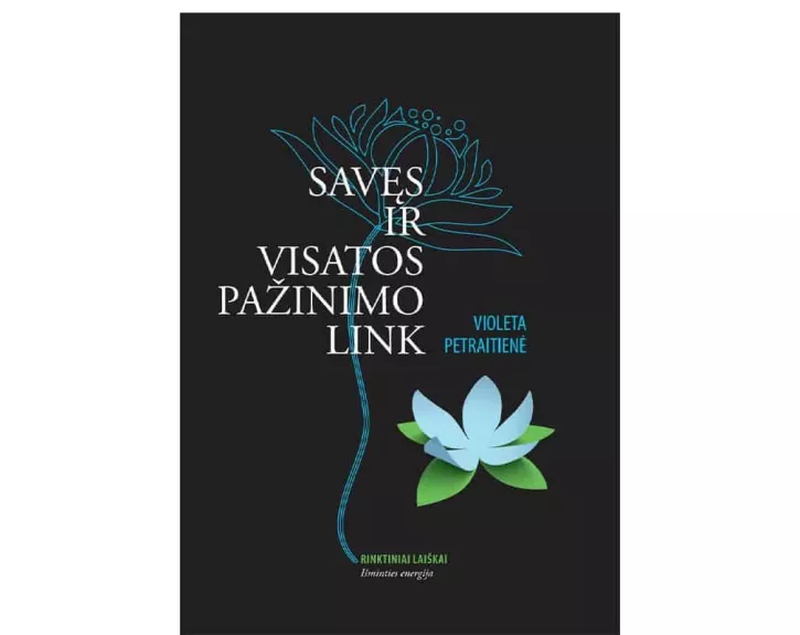 Savęs ir visatos pažinimo link. Išminties energija