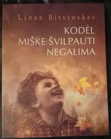 Kodėl miške švilpauti negalima