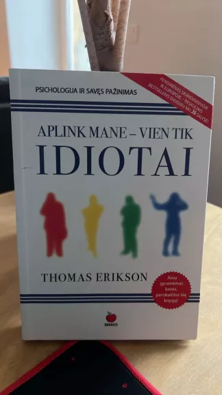 Aplink mane – vien tik idiotai