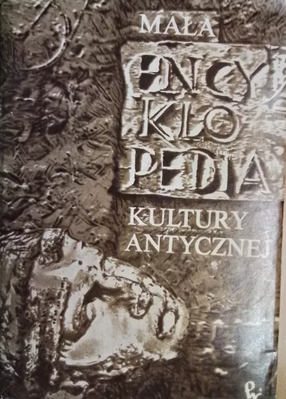 Mała encyklopedia kultury antycznej