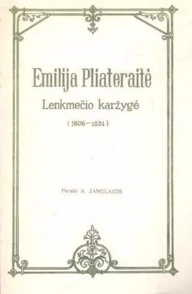 Emilija Pliateraitė. Lenkmečio karžygė