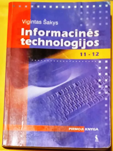 Informacinės technologijos 11-12 (1 knyga)