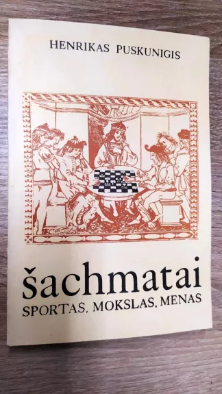 Šachmatai: sportas, mokslas, menas