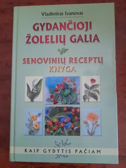 Gydančioji žolelių galia