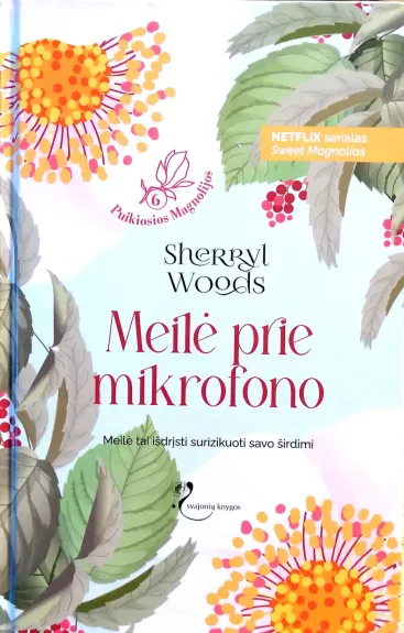 Puikiosios Magnolijos (6 knyga). Meilė prie mikrofono