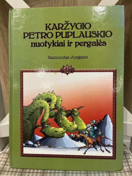 Karžygio Petro Puplauskio nuotykiai ir pegalės