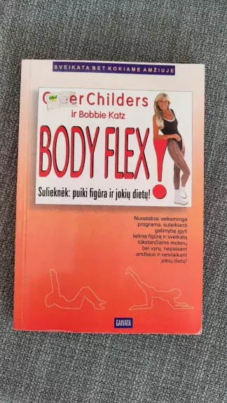 Body Flex! Sulieknėk: puiki figūra ir jokių dietų