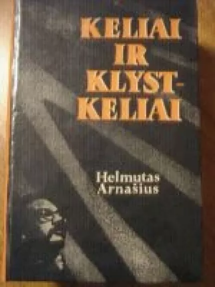 Keliai ir klystkeliai