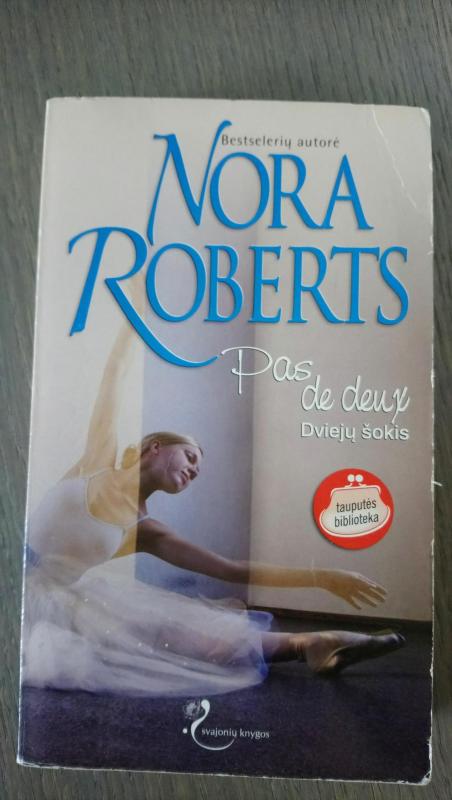 Dviejų šokis: Pas de deux - Nora Roberts, knyga 4