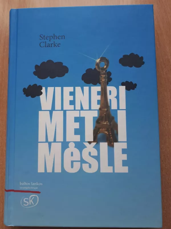 Vieneri metai mėšle - Stephen Clarke, knyga 2