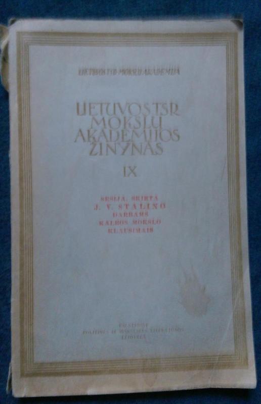 Lietuvos TSR mokslų akademijos žinynas IX Sesija, skirta J.V, Stalino darbams kalbos mokslo klausimais - Autorių Kolektyvas, knyga 6