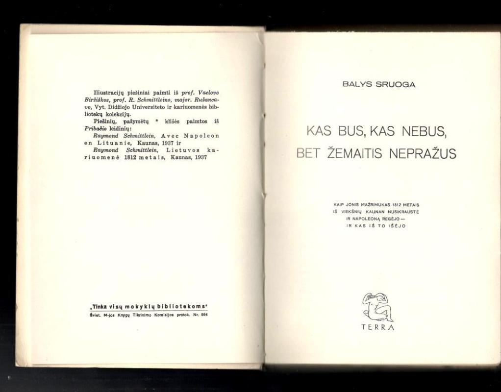 Kas bus, kas nebus, bet žemaitis nepražus (Napoleono lankymosi Lietuvoje 125-osioms metinėms paminėti) - Balys Sruoga, knyga 2