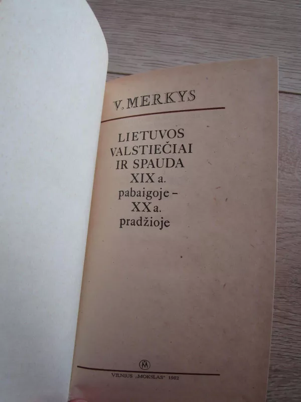 Lietuvos valstiečiai ir spauda XIX a. pabaigoje-XX a. pradžioje - Vytautas Merkys, knyga 3