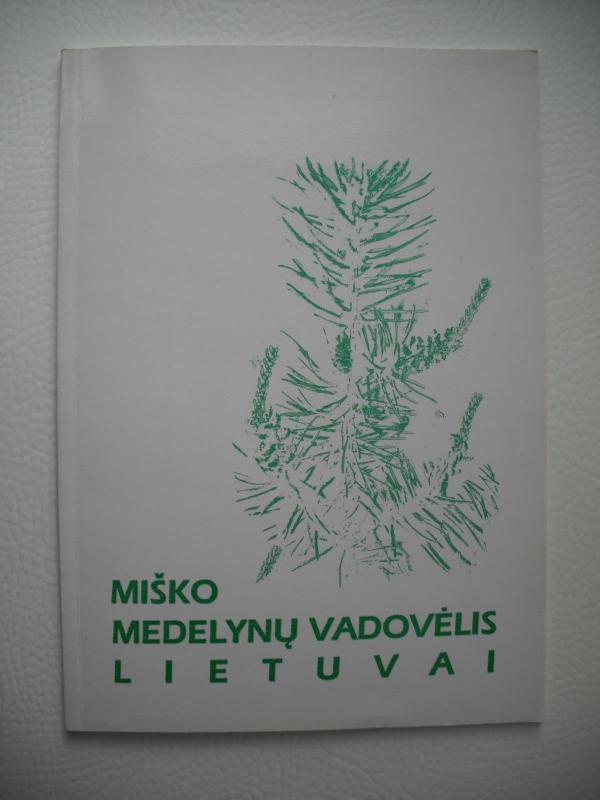 Miško medelynų vadovėlis Lietuvai - Autorių Kolektyvas, knyga 2