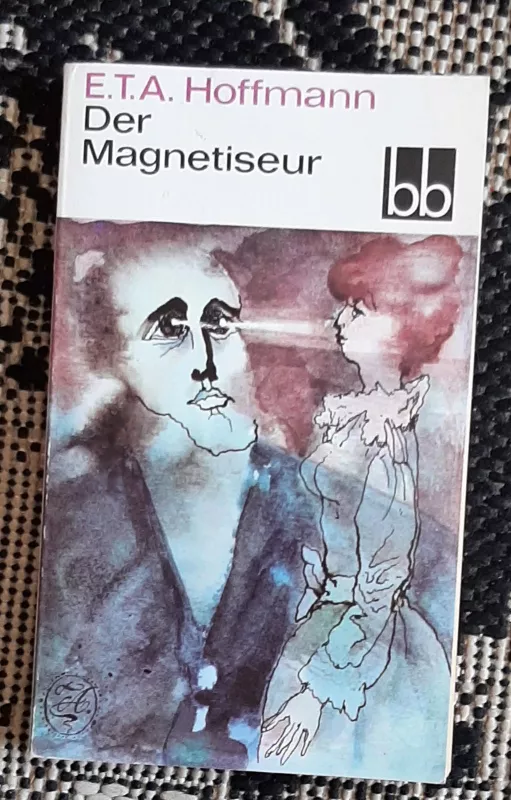 Der Magnetiseur - Ernst Theodor Amadeus Hoffmann, knyga 2