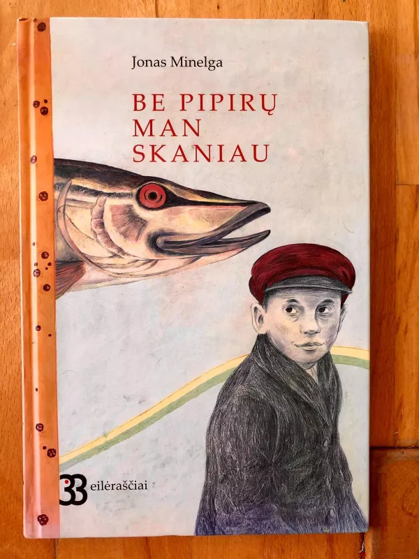 Be pipirų man skaniau - Jonas Minelga, knyga 2