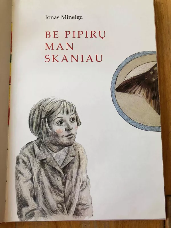 Be pipirų man skaniau - Jonas Minelga, knyga 3