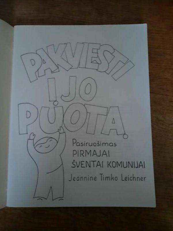 Pakviesti į jo puotą. Pasiruošimas pirmajai šventai komunijai - Autorių Kolektyvas, knyga 3