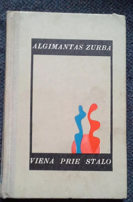 Viena prie stalo - Algimantas Zurba, knyga 2