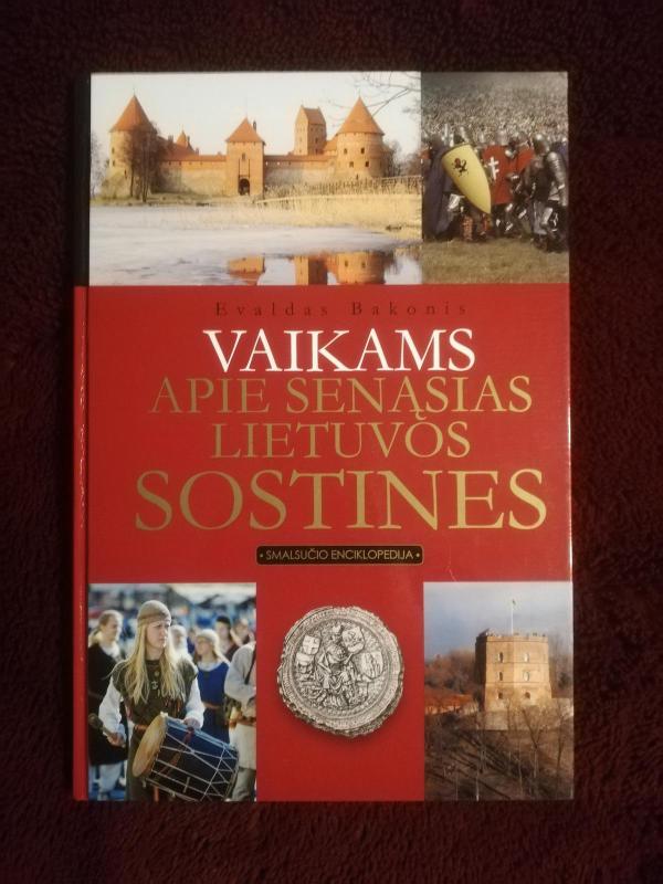 Vaikams apie senąsias Lietuvos sostines - Evaldas Bakonis, knyga 4