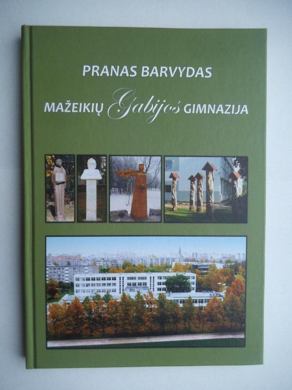 Mažeikių Gabijos gimnazija - Pranas Barvydas, knyga 3