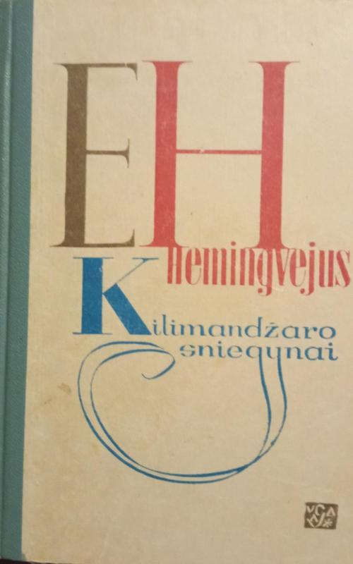 Kilimandžaro sniegynai - Ernestas Hemingvėjus, knyga 2