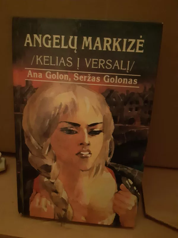 Angelų markizė. Kelias į Versalį - Autorių Kolektyvas, knyga 3