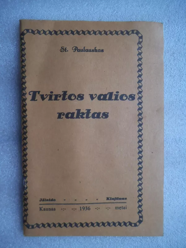 Tvirtos valios raktas - Stasys Paulauskas, knyga 4