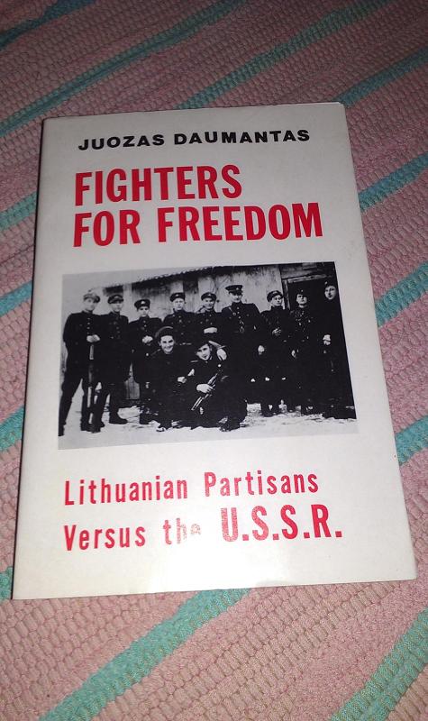 Fighters for Freedom. Lithuanian Partisans Versus the U.S.S.R. - Juozas Daumantas, knyga 2