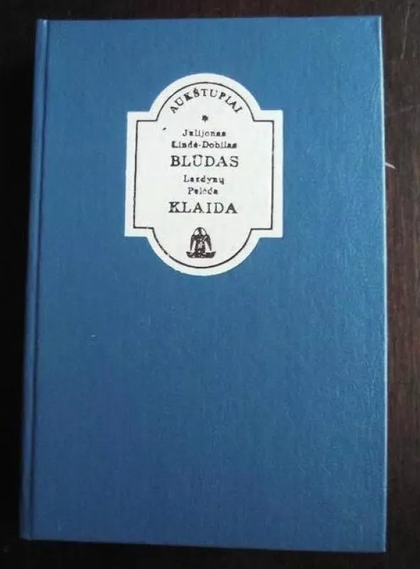 Blūdas. Klaida; Užuovėja. Išėjusiems negrįžti; Algimantas. (3 kn.) - Autorių Kolektyvas, knyga 3