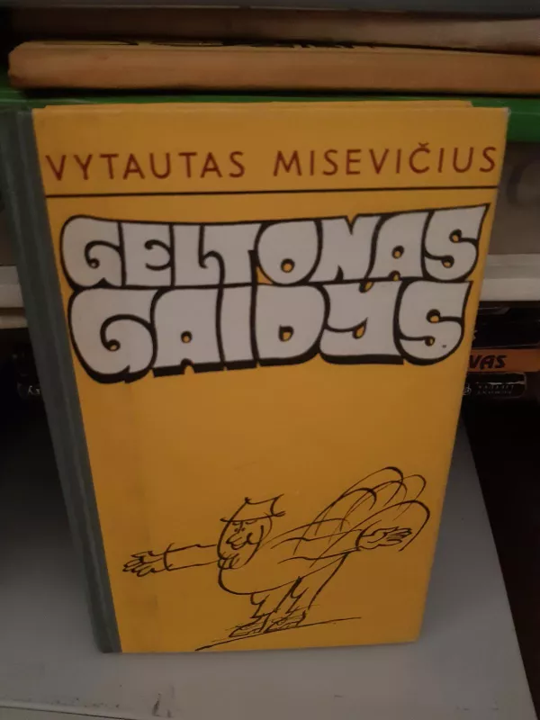 Geltonas gaidys - Vytautas Misevičius, knyga 3